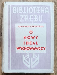 Sławomir Czerwiński • O nowy ideał wychowawczy [1931]