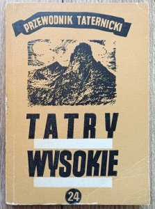 Witold H. Paryski • Tatry wysokie. Przewodnik taternicki 24
