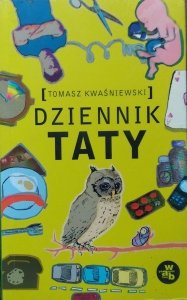 Tomasz Kwaśniewski • Dziennik taty 