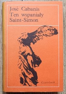 Jose Cabanis • Ten wspaniały Saint-Simon