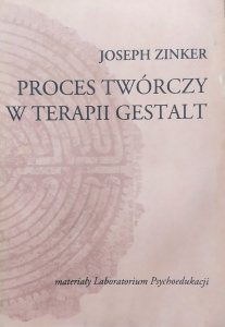Joseph Zinker • Proces twórczy w terapii Gestalt