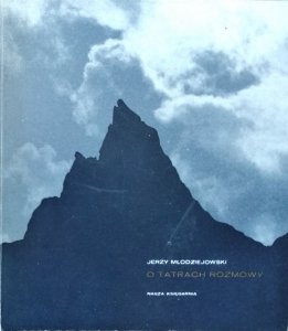 Jerzy Młodziejowski • O Tatrach rozmowy