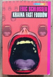 Eric Schlosser • Kraina Fast Foodów
