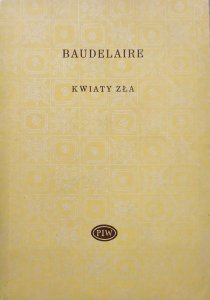 Charles Baudelaire • Kwiaty zła [Biblioteka Poetów]