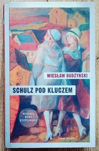 Wiesław Budzyński • Schulz pod kluczem