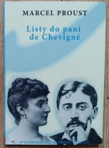 Marcel Proust • Listy do pani de Chevigne