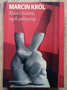 Marcin Król • Krótka historia myśli politycznej