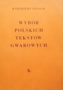 Kazimierz Nitsch • Wybór polskich tekstów gwarowych 