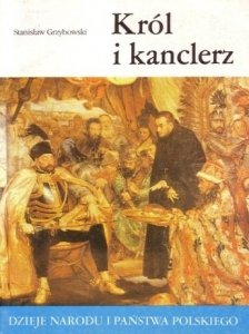 Stanisław Grzybowski • Król i kanclerz [II-23]