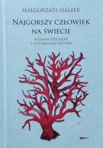 Małgorzata Halber • Najgorszy człowiek na świecie