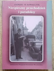 Nieśpieszny przechodzień i paradoksy. Rzecz o Jerzym Stempowskim