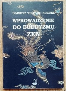 Daisetz Teitaro Suzuki • Wprowadzenie do buddyzmu zen