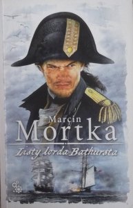 Marcin Mortka • Listy lorda Bathursta