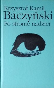Krzysztof Kamil Baczyński • Po stronie nadziei