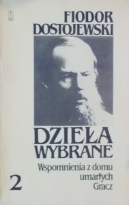 Fiodor Dostojewski • Wspomnienia z domu umarłych. Gracz 