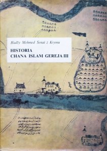 Hadży Mehmed Senai z Krymu • Historia Chana Islam Gereja III