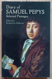 Diary of Samuel Pepys. Selected Passages