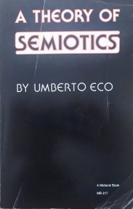 Umberto Eco • A Theory of Semiotics