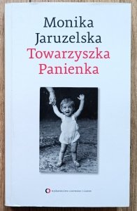 Monika Jaruzelska • Towarzyszka Panienka