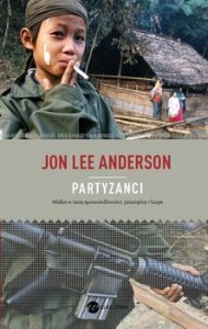 Jon Lee Anderson • Partyzanci 