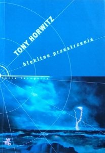 Tony Horwitz • Błękitne przestrzenie. Wyprawa śladami kapitana Cooka