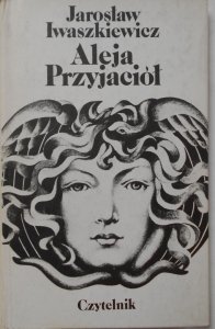 Jarosław Iwaszkiewicz • Aleja przyjaciół