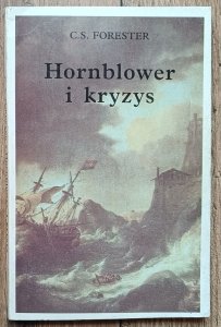 C.S. Forester • Hornblower i kryzys