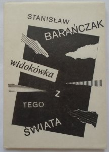 Stanisław Barańczak • Widokówka z tego świata