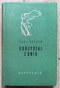 Saul Bellow • Korzystaj z dnia