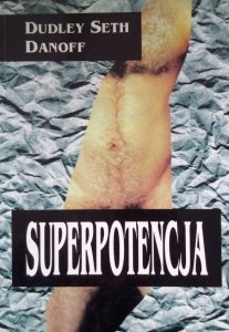 Dudley Seth Danoff • Superpotencja