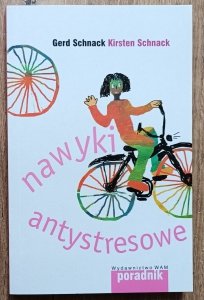 Gerd Schnack, Kirsten Schnack • Nawyki antystresowe