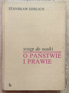 Stanisław Ehrlich • Wstęp do nauki o państwie i prawie / dedykacja autorska