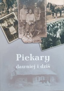 Piekary dawnej i dziś [album]