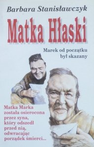 Barbara Stanisławczyk • Matka Hłaski 