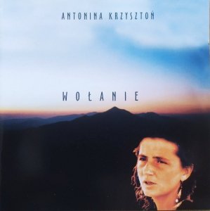 Antonina Krzysztoń • Wołanie • CD