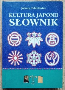 Jolanta Tubielewicz • Kultura Japonii. Słownik