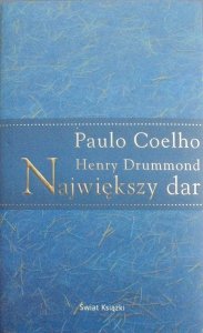 Paulo Coelho, Henry Drummond • Największy dar