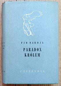 Pio Baroja • Paradox królem 
