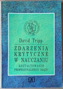 David Tripp • Zdarzenia krytyczne w nauczaniu
