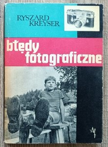 Ryszard Kreyser • Błędy fotograficzne