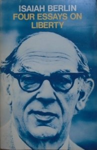 Isaiah Berlin • Four Essays on Liberty