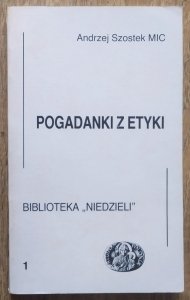 Andrzej Szostek • Pogadanki z etyki