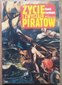 David Cordingly • Życie i zwyczaje piratów