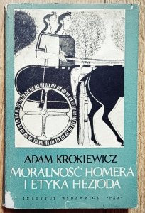 Adam Krokiewicz • Moralność Homera i etyka Hezjoda