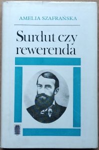 Amelia Szafrańska • Surdut czy rewerenda. Opowieść o Edmundzie Bojanowskim