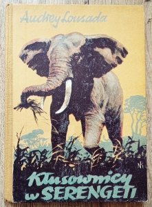 Audrey Lousada • Kłusownicy w Serengeti [Konstanty Sopoćko]