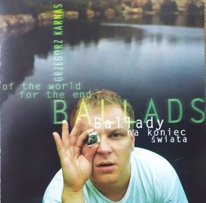 Grzegorz Karnas • Ballady na koniec świata • CD