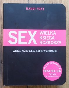 Randi Foxx • Sex. Wielka księga rozkoszy