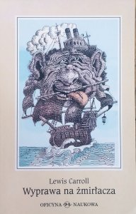 Lewis Carroll • Wyprawa na żmirłacza