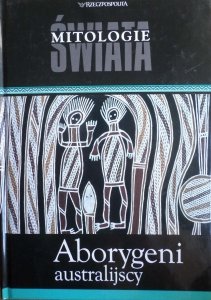 Aborygeni australijscy • Mitologie Świata